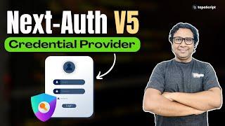 Next.js Authentication With Next-Auth V5 Credential Provider