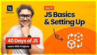 Day 01: Introduction to JavaScript & Setting Up Environments